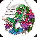 Suncatcher-MC294R-Hummingbirds & Fuchsias/...for the joy of the LORD is your strength. Neh. 8:10 - Hummingbirds & Fuchsias/...for the joy of the LORD is your strength. Neh. 8:10